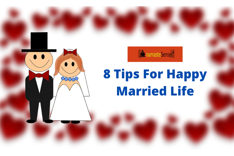 8 tips for happy married life or marriage life
