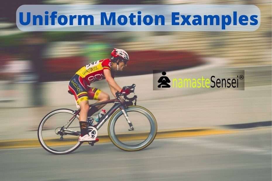 uniform motion examples in real life featured