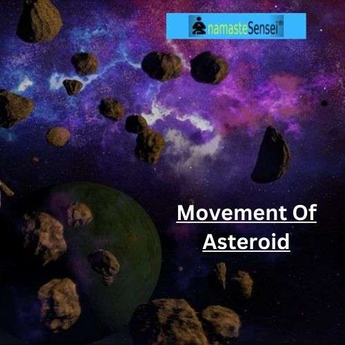 movement of asteroid non uniform motion examples in daily life