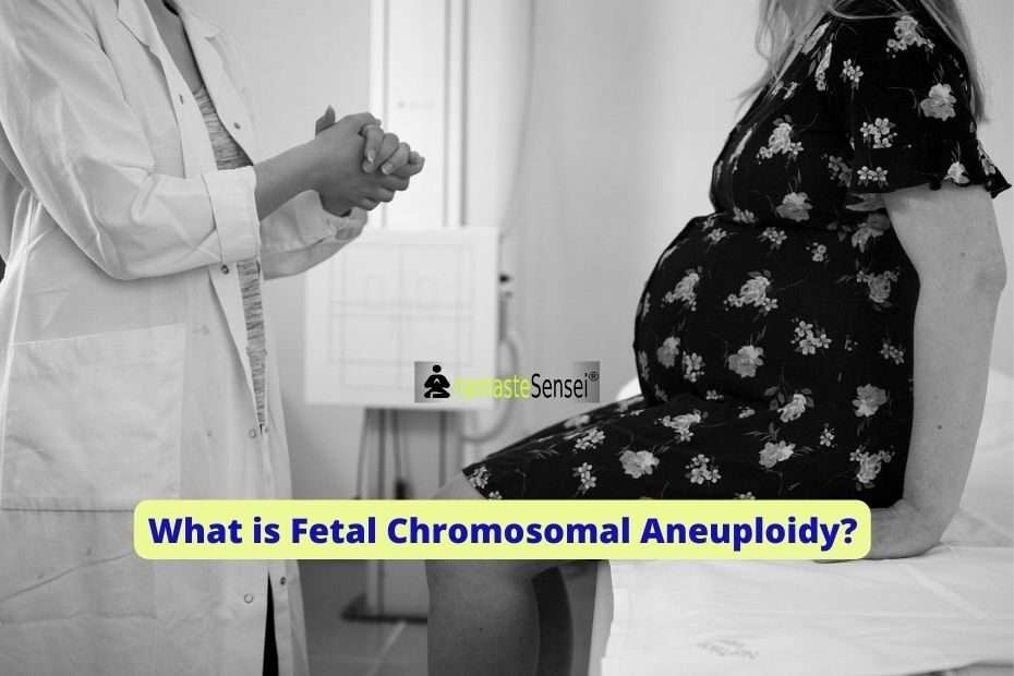 What is Fetal Chromosomal Aneuploidy FEATURED