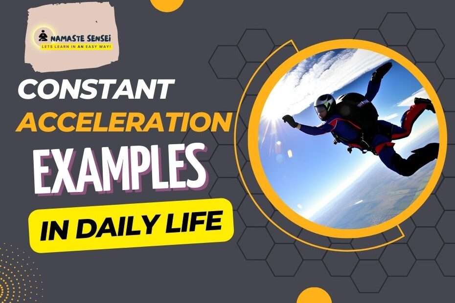 motion with constant acceleration examples in daily life featured