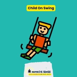 Child on Swing: Periodic motion examples in daily life