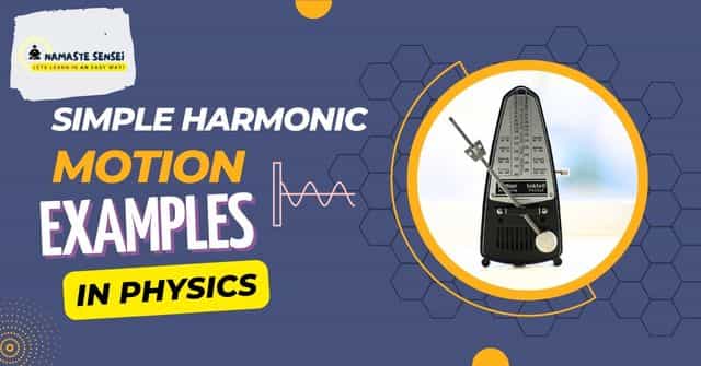 Simple harmonic motion examples in real life featured